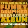 Clyde Stubblefield - The Original Funky Drummer Breakbeat Album
